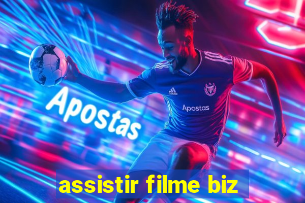 assistir filme biz