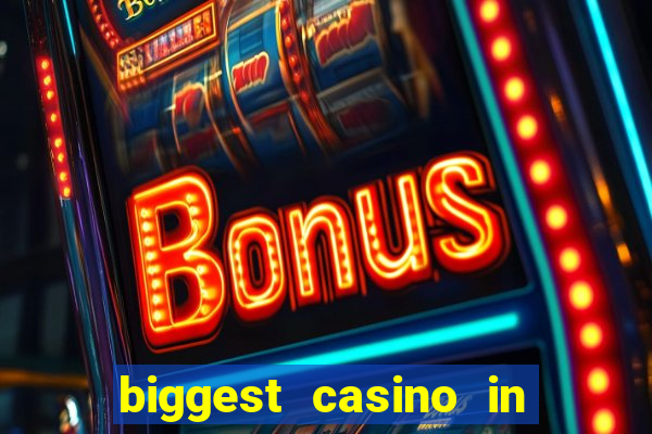 biggest casino in the united states