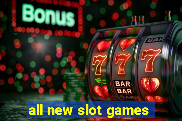 all new slot games