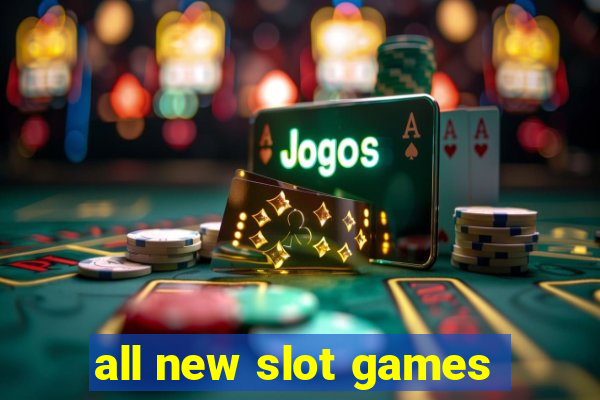 all new slot games