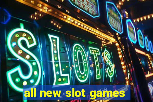 all new slot games