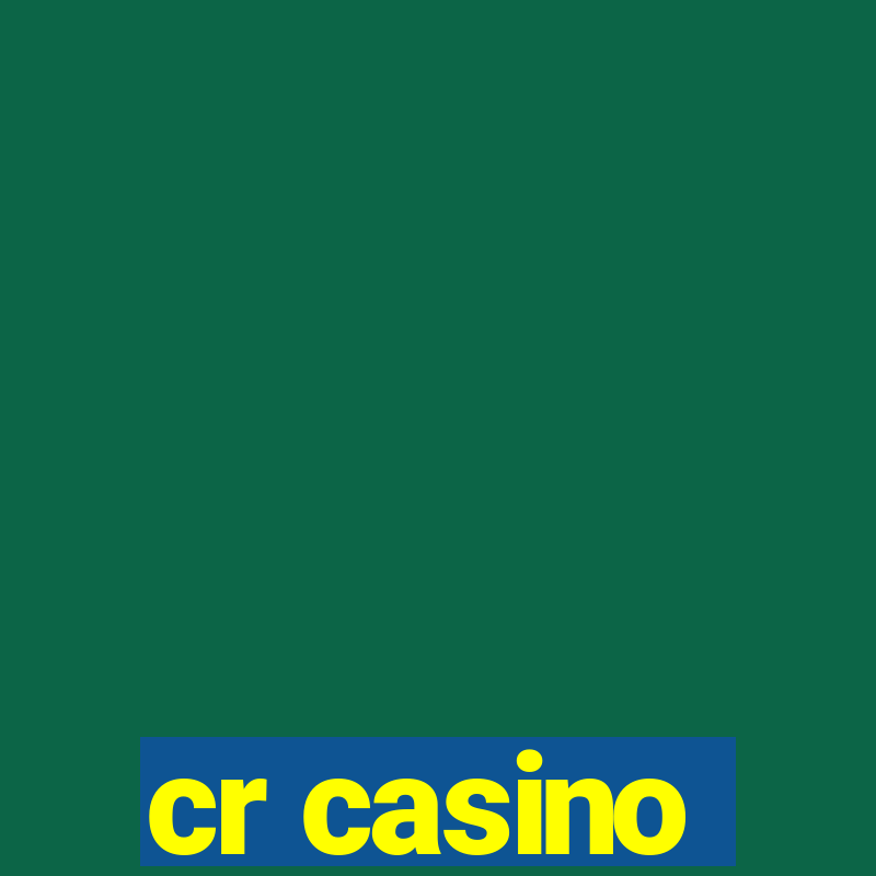 cr casino