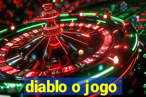 diablo o jogo