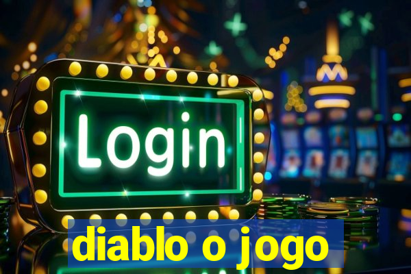 diablo o jogo