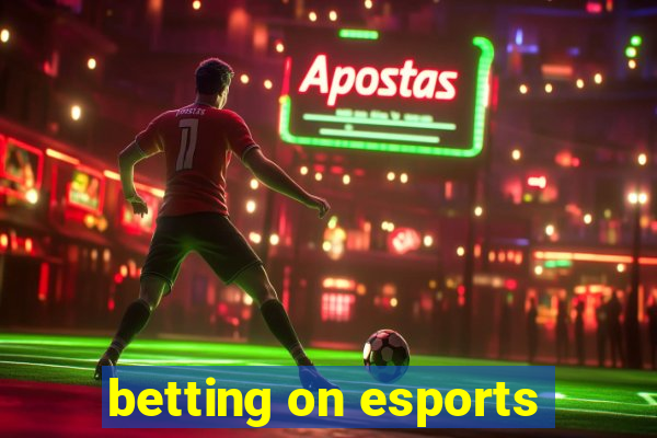 betting on esports