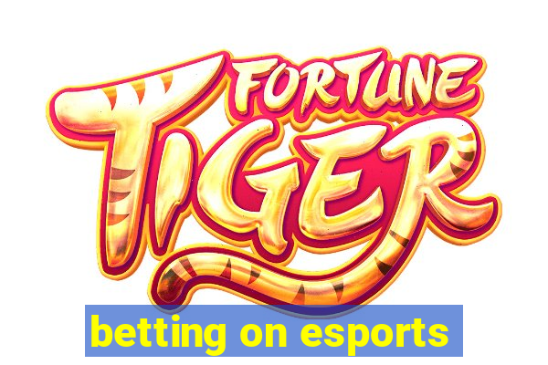 betting on esports