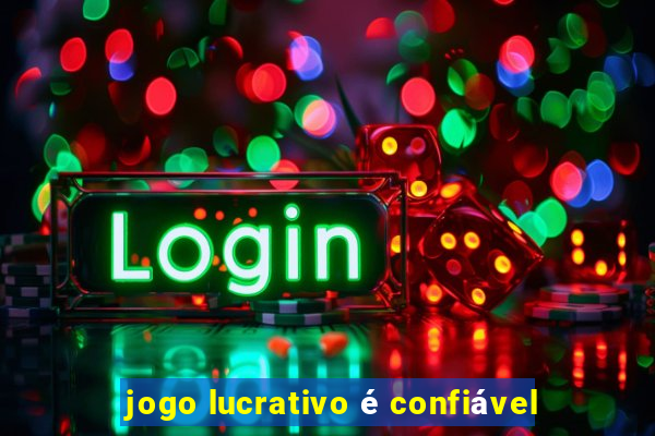 jogo lucrativo é confiável