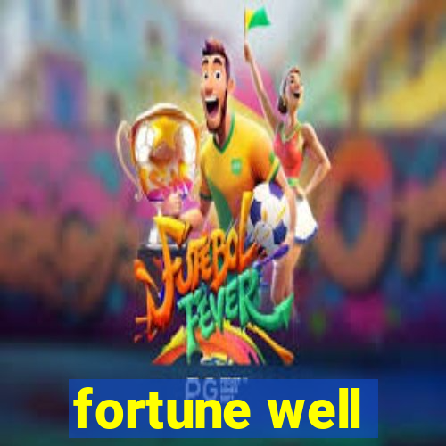 fortune well