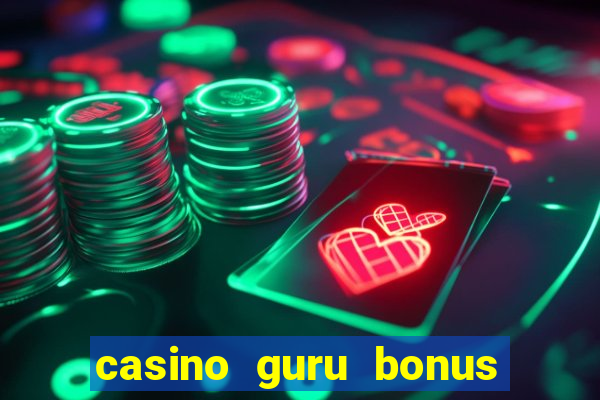 casino guru bonus sem deposito