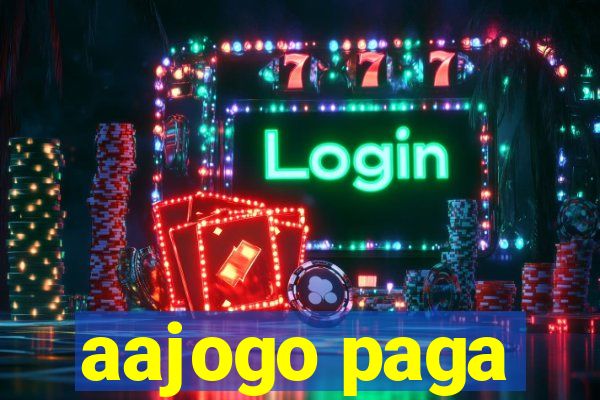 aajogo paga