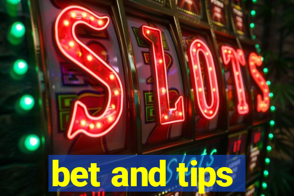 bet and tips