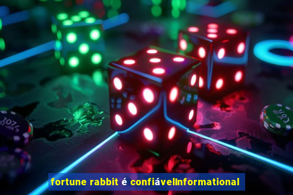 fortune rabbit é confiávelInformational