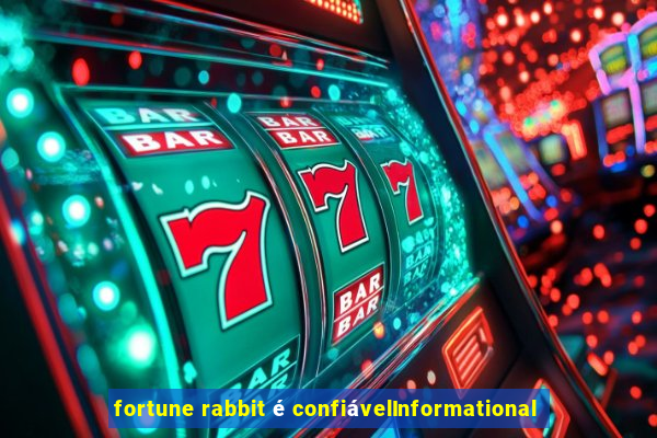 fortune rabbit é confiávelInformational