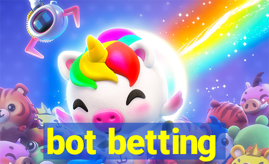 bot betting