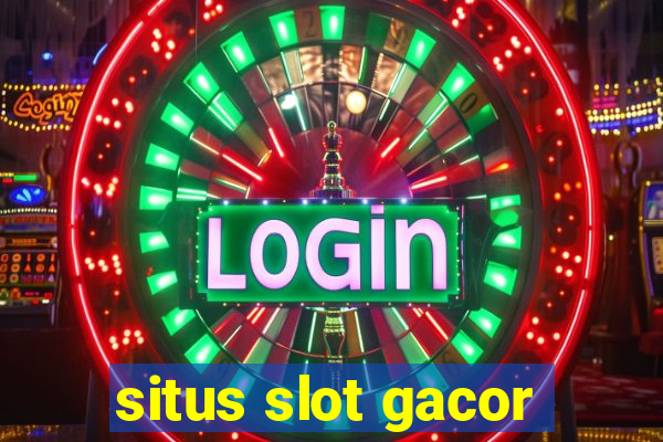 situs slot gacor