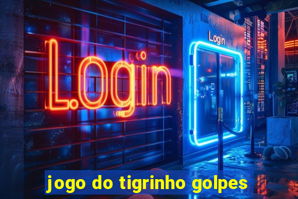 jogo do tigrinho golpes