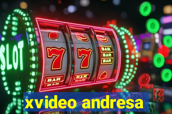 xvideo andresa