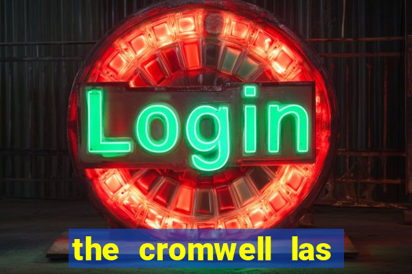 the cromwell las vegas hotel & casino