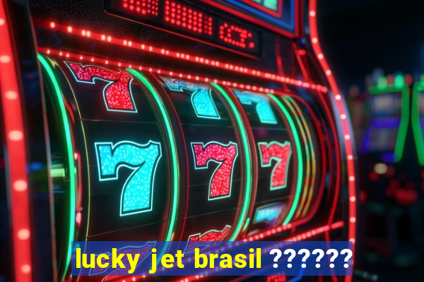 lucky jet brasil ??????