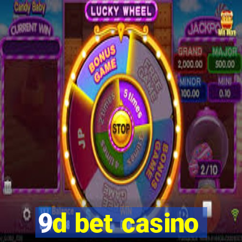 9d bet casino