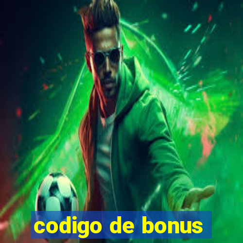 codigo de bonus