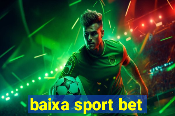 baixa sport bet