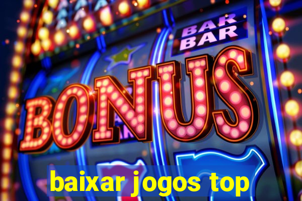 baixar jogos top