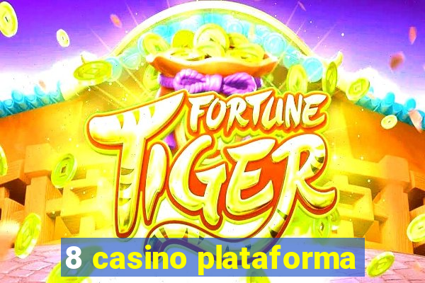 8 casino plataforma