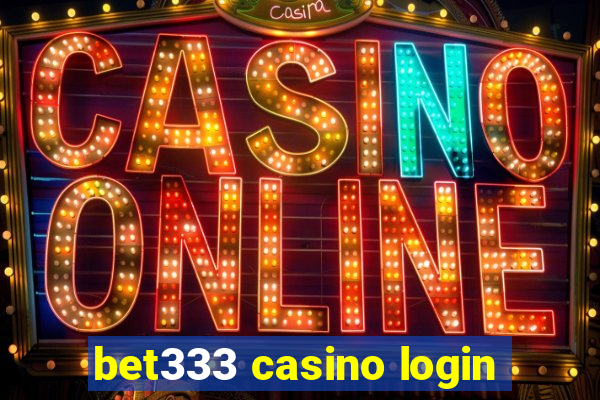 bet333 casino login