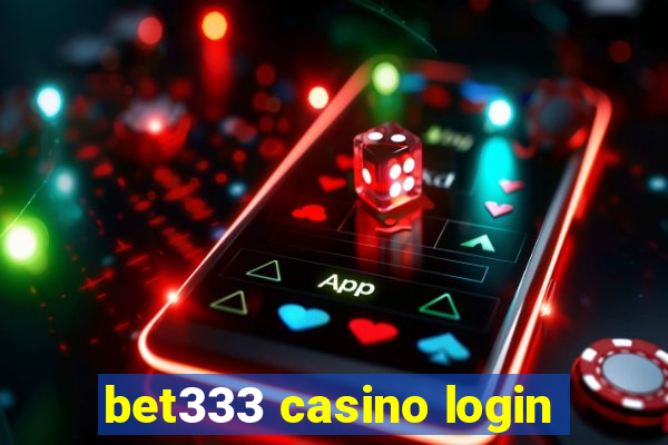 bet333 casino login