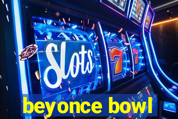 beyonce bowl