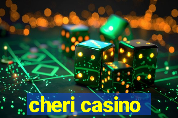 cheri casino