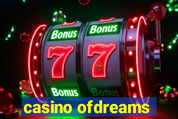 casino ofdreams