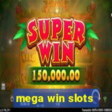 mega win slots