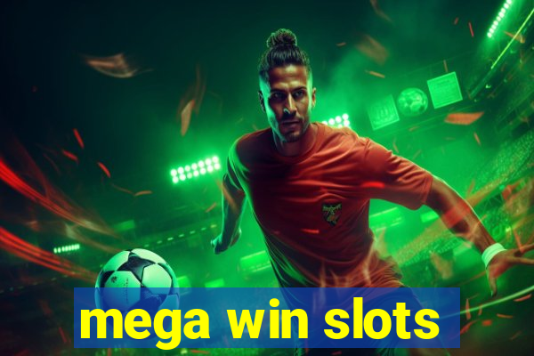 mega win slots