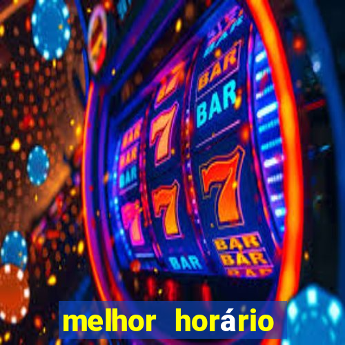 melhor horário para ganhar no fortune tiger