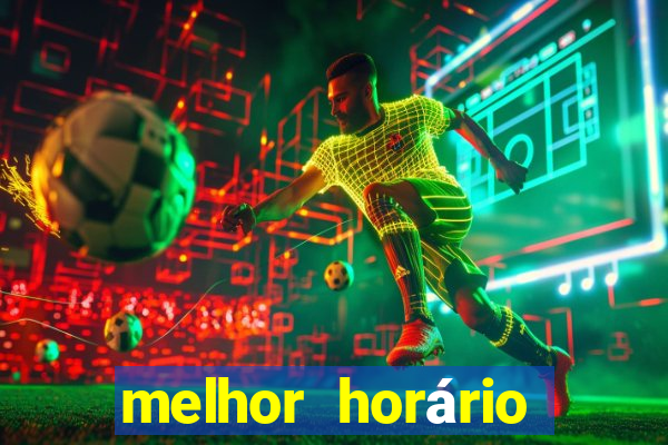 melhor horário para jogar fortune tiger madrugada