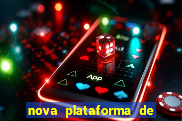 nova plataforma de jogos para ganhar dinheiro