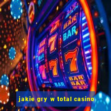 jakie gry w total casino