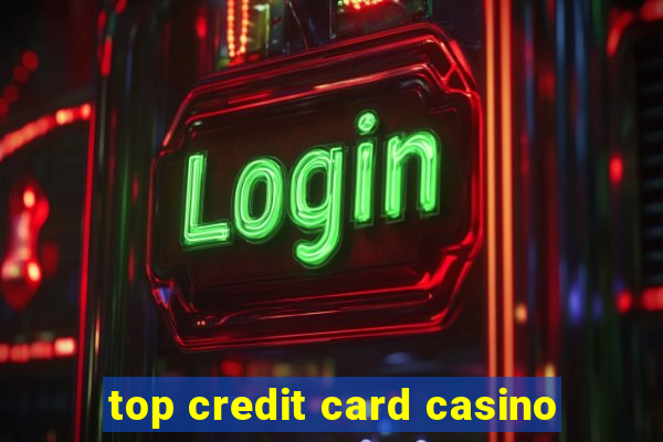 top credit card casino