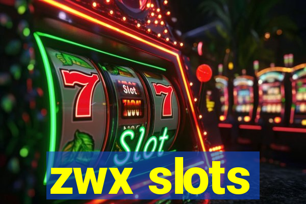 zwx slots