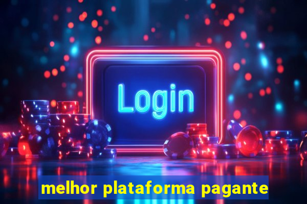 melhor plataforma pagante