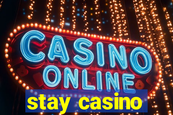 stay casino