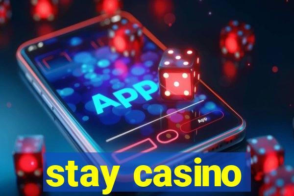 stay casino