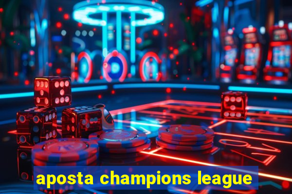 aposta champions league