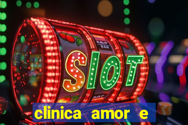 clinica amor e saude pirituba