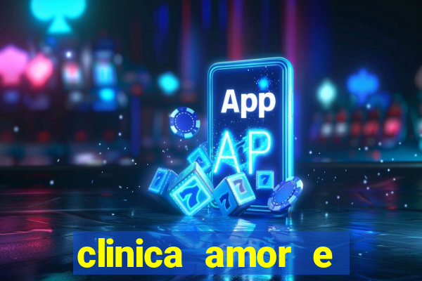 clinica amor e saude pirituba