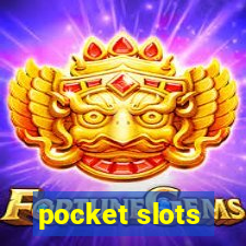 pocket slots