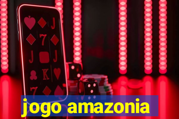 jogo amazonia