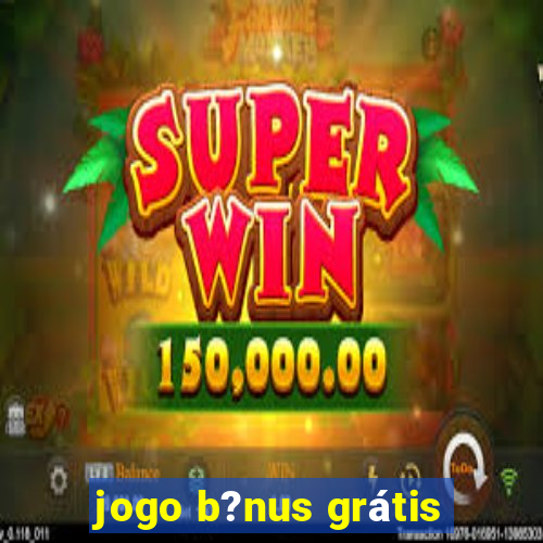 jogo b?nus grátis